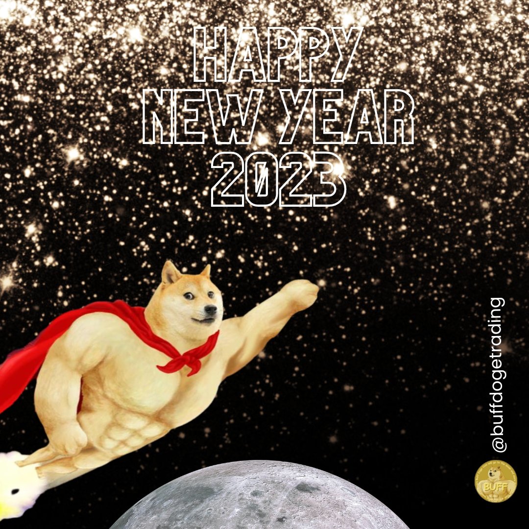 $$$ First day in 2023 $$$
Happy New Year #buffdogearmy 🥳
May this year be better than 2022 🍻

RT- write your wishes for #BuffDogeCoin and 1 lucky person will get $30 in $DOGECOIN 💵  (winner's announcement on Jan 3rd)

#HappyNewYear2023