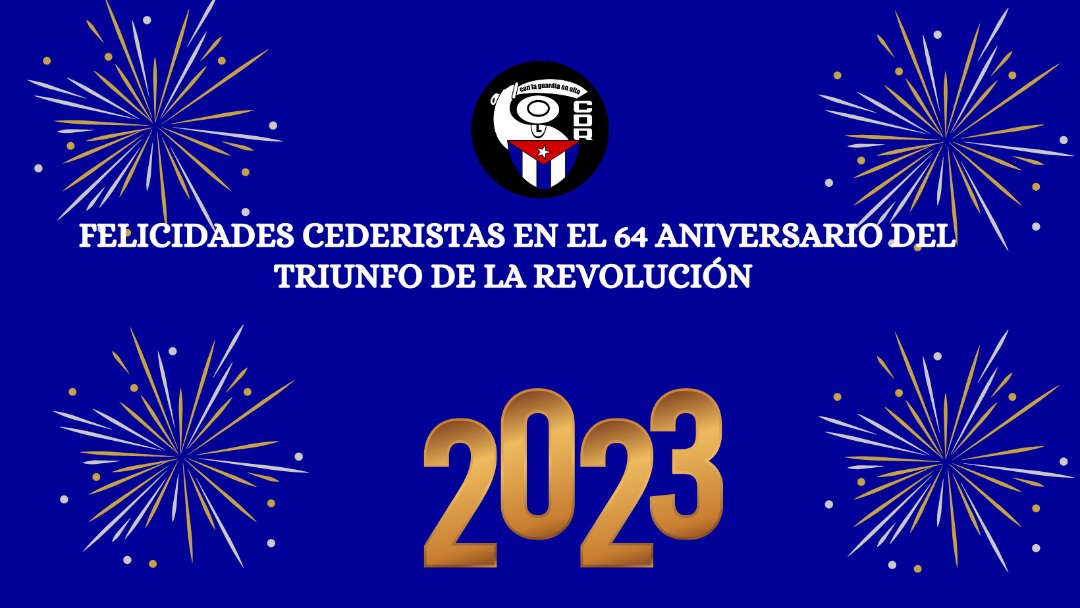 cdr_cuba's tweet photo. Muchas felicidades al pueblo cubano en el 64 aniversario del Triunfo de la #Revolución y muchos éxitos en el 2023. #Cuba #CDRCuba #SomosDelBarrio #JuntarYVencer https://t.co/jITV1S3B37
