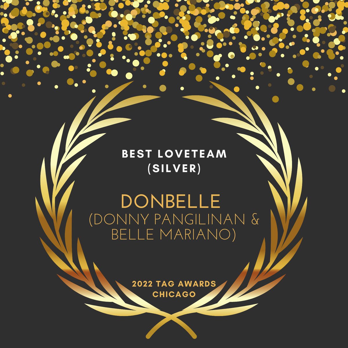 tagmediachicago's tweet photo. ⭐ 2022 TAG Awards Chicago ⭐

...."And the TAG Award goes to...."

🏆 KATHNIEL (Gold Champion)
🏆 DONBELLE (Silver Champion)
🏆 KDLEX (Bronze Champion)

***BEST LOVETEAM (Philippines) 🇵🇭

CONGRATULATIONS @donnypangilinan and @bellemariano02 #donbelle 

#TAGAwardsChicago https://t.co/vMtIhsITz9