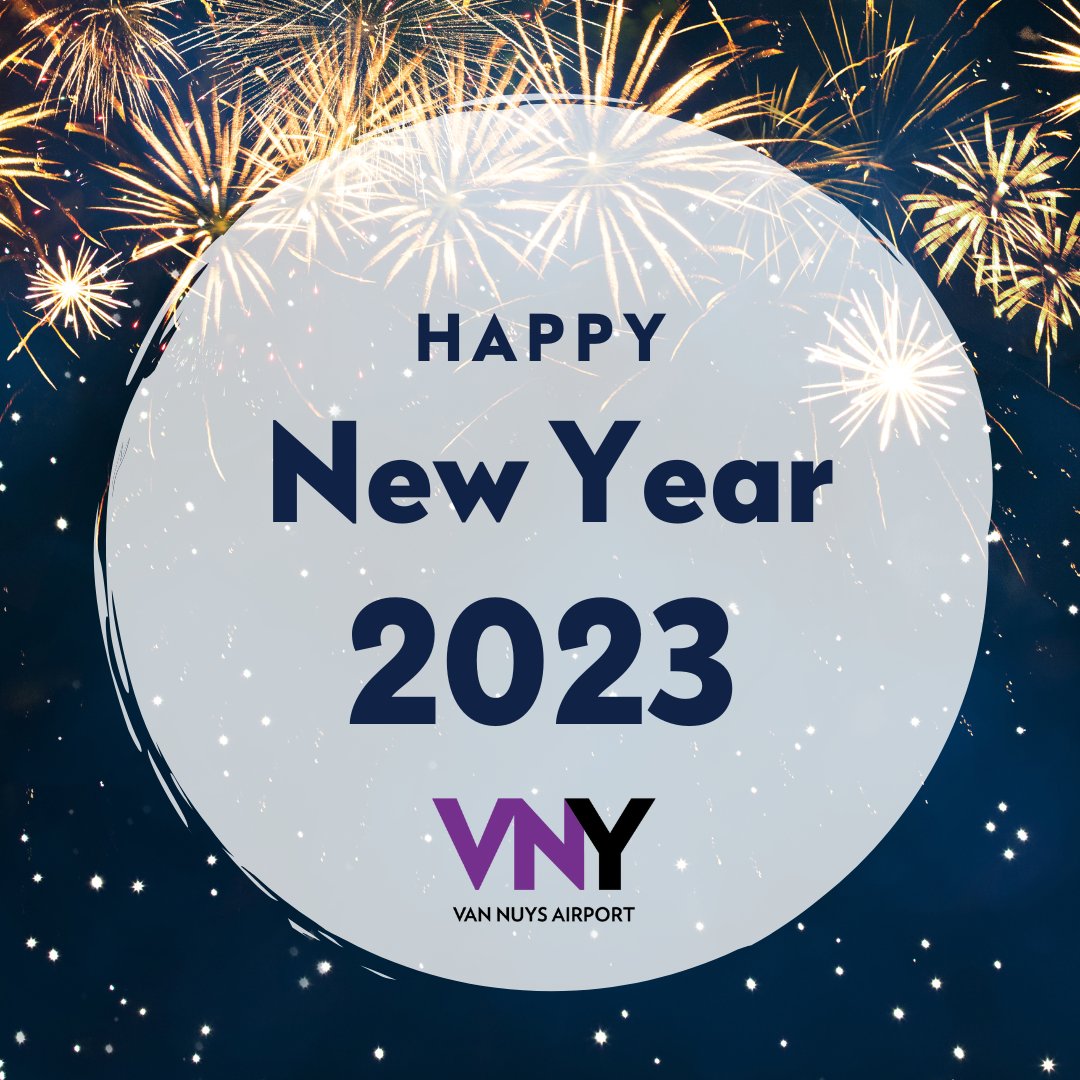 Van Nuys Airport wishes all our guests, employees and airport partners a very happy new year! May 2023 be filled with health and happiness.