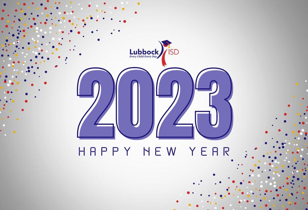🎉 Happy New Year! 🎉

#WeAreLubbockISD