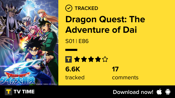 Ciao ragazzi sto guardando la S01 | E86 di Dragon Quest: The Adventure of Dai proprio ora.
#dragonquesttheadventureofdai #SerieTv #TvShowTime  tvtime.com/r/2F1ZW #tvtime