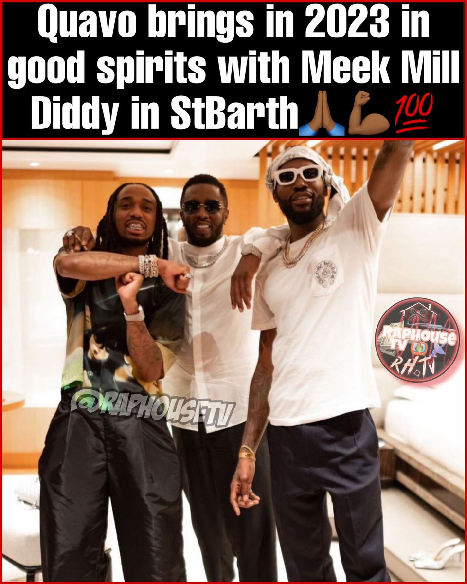 Quavo brings in 2023 in good spirits with Meek Mill & Diddy in StBarth🙏🏾💪🏾💯