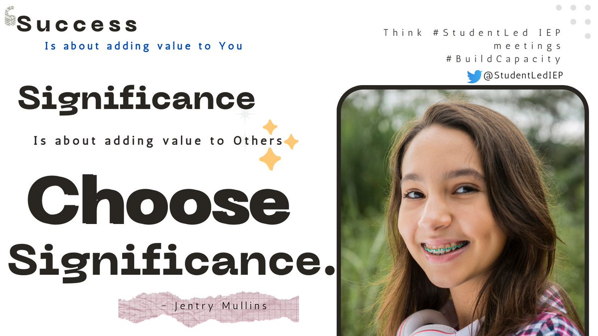 Choose Significance 👇Preparing students for their own #IEP mtg is a perfect in-school activity that can increase their potential for #PostSecondary success! 
Choose #StudentLed IEP mtgs
Choose #Adding Value to Others
Choose #PositiveYouthDevelopment
@ritransition @SETransition