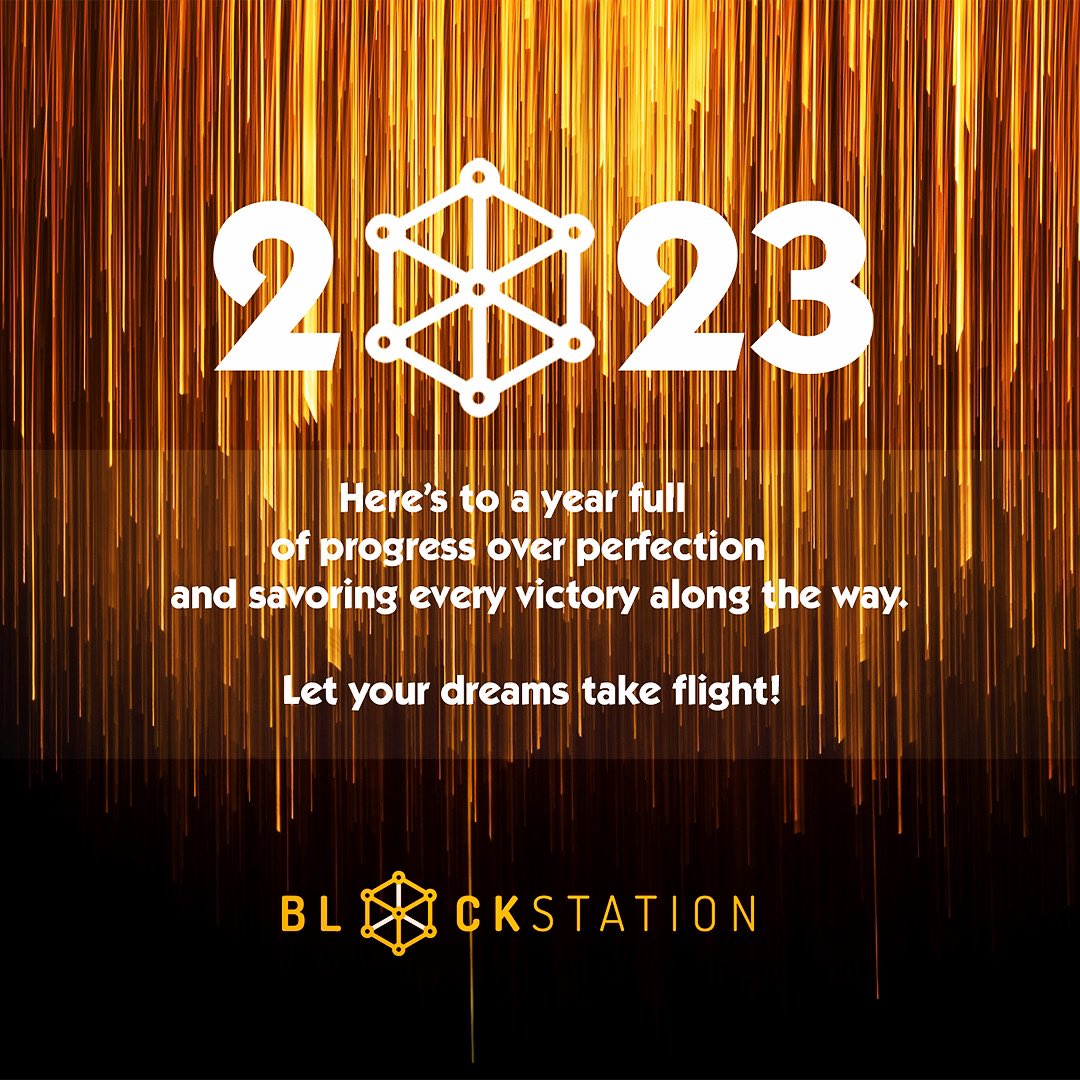 Happy New Year! Here’s to a year full of progress over perfection and savoring every victory along the way. Let your dreams take flight! #Welcome2023 #happynewyear #blockstation