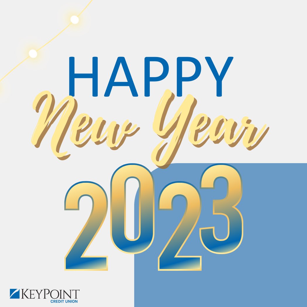 KeyPointCU's tweet photo. Wishing everyone a Happy New Year filled with great new memories and successes. Please remember all our branches will be closed from January 1 through January 2. #keypointcu #kpcu https://t.co/B2K3dvLLQd