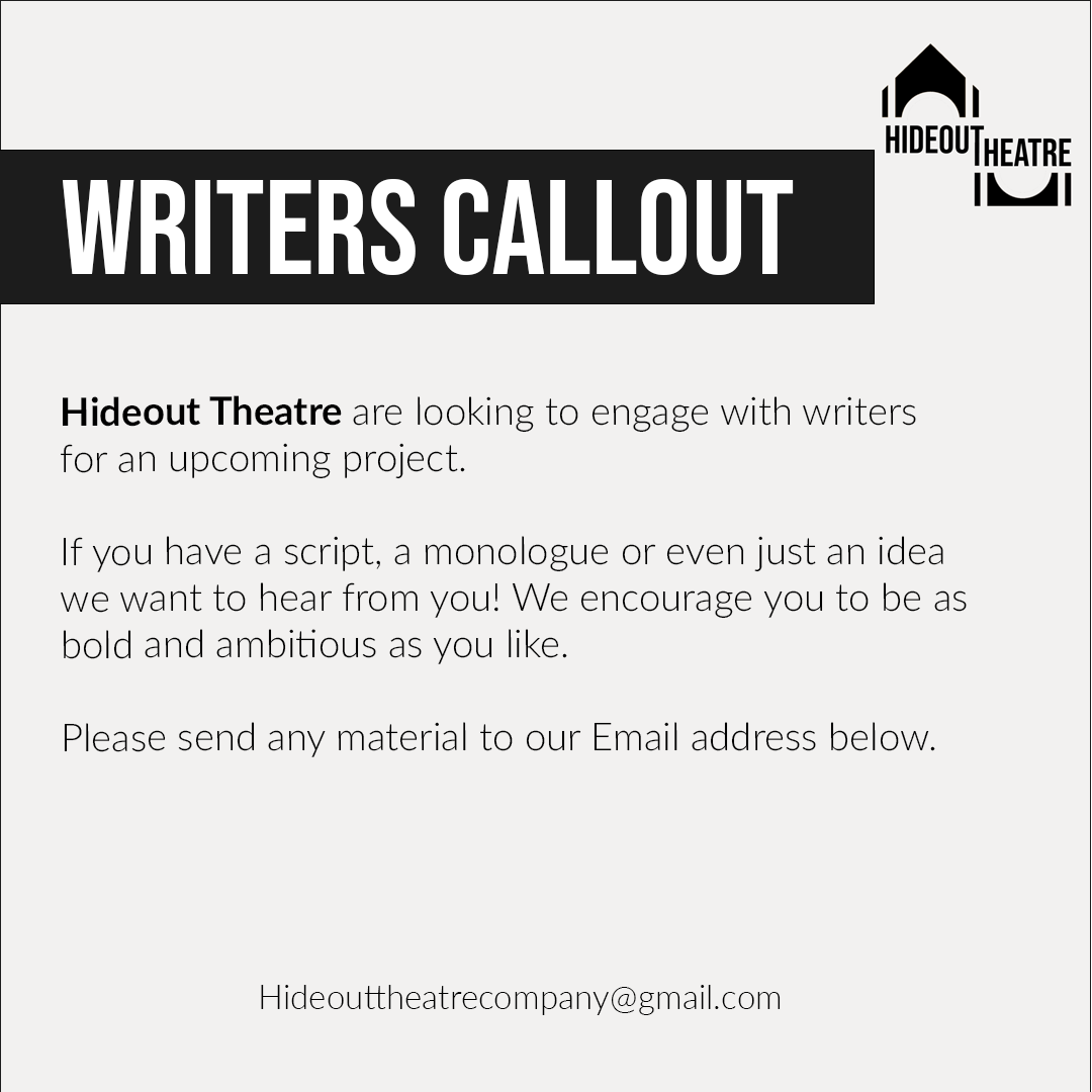 As Hideout Theatre steps into 2023 we're looking to engage with new writers. If you have a script, a monologue, or even an idea, we would love to hear from you.