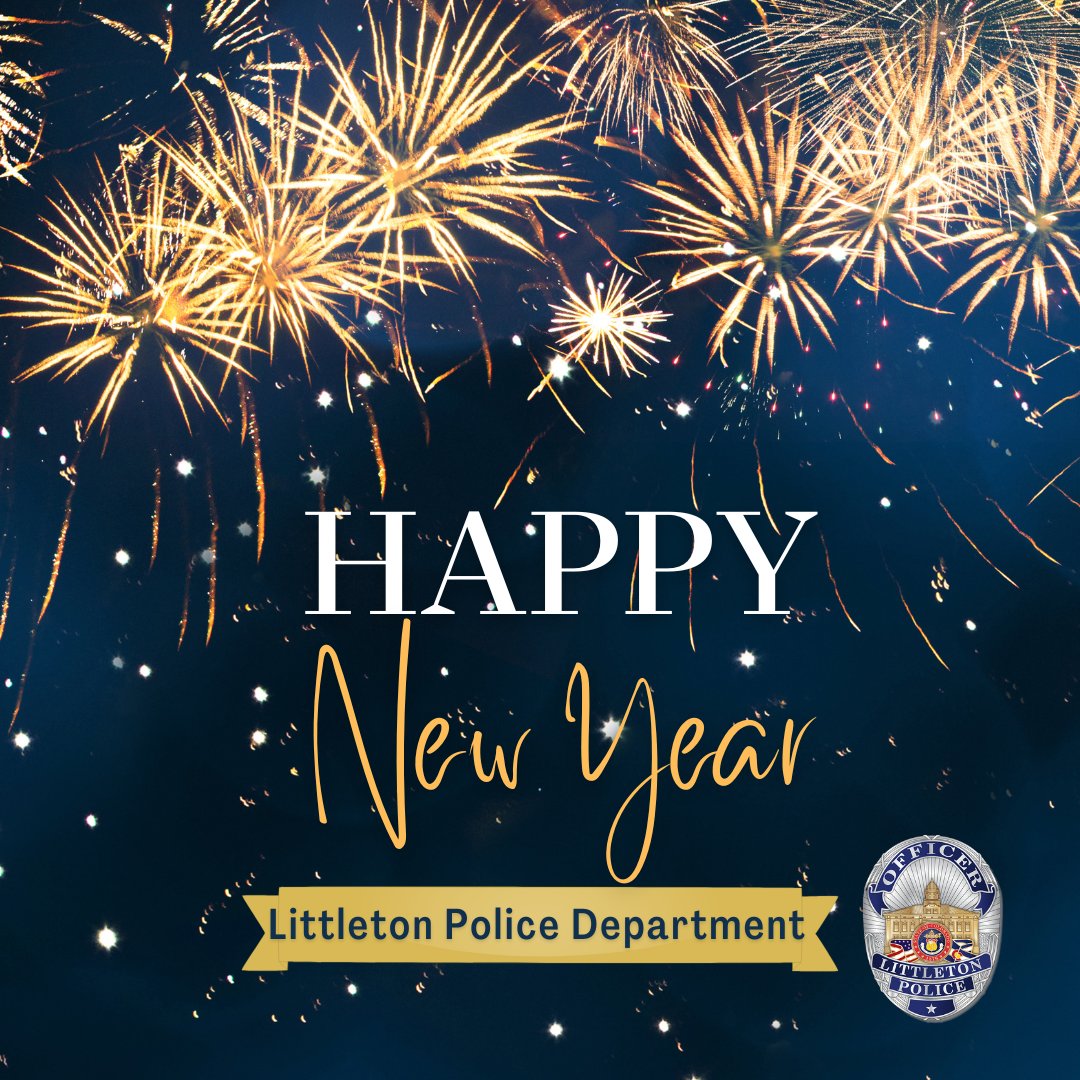 Littleton Colorado Police Department on Twitter "Wishing all a Happy and Safe New Year! 2023