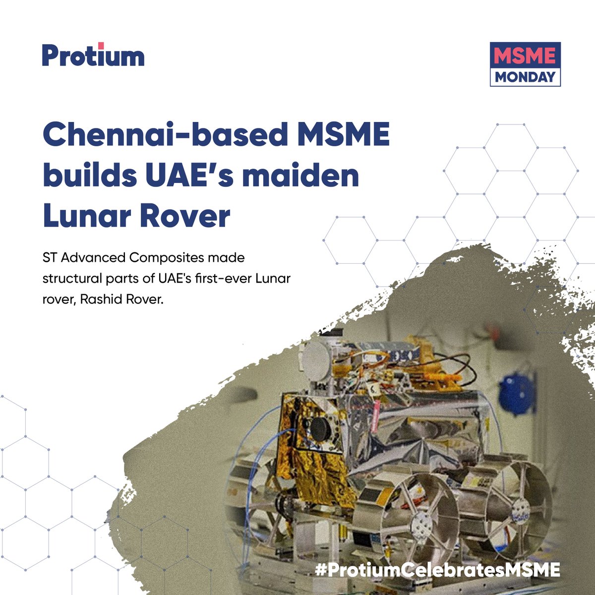 The Chennai-based #MSME St Advanced Composites has manufactured structural parts of UAE's first lunar rover, #Rashid.
A proud moment for #IndianMSMEs 

#Protium #FuelingAmbition #ProtiumCelebratesMSME #MSMEMonday
#IndianMSME #LunarRover #UAE #NASA