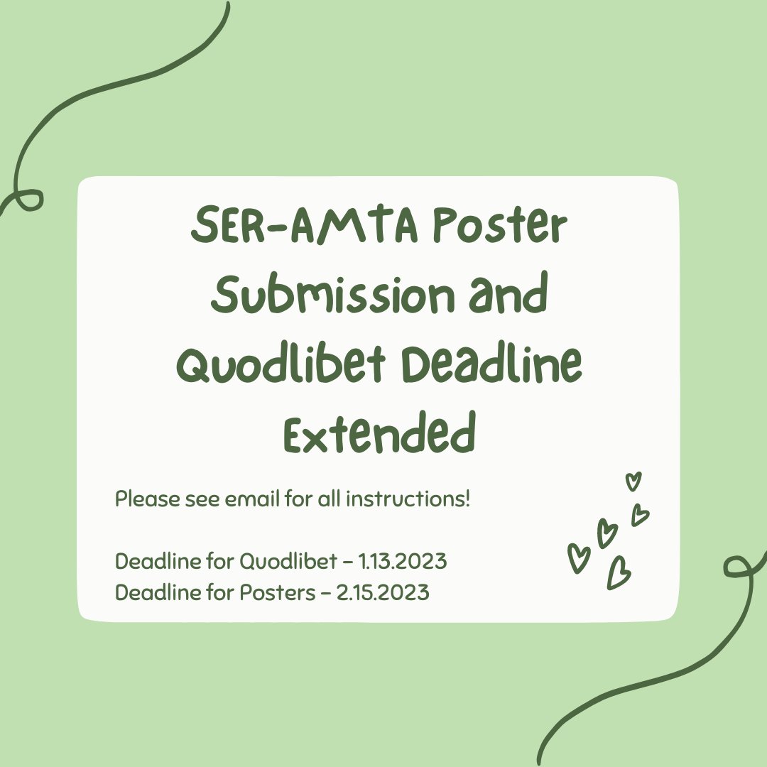 SER-AMTA Poster Requirements and Quodlibet Deadline Extended - mailchi.mp/f85538d822fd/s…
