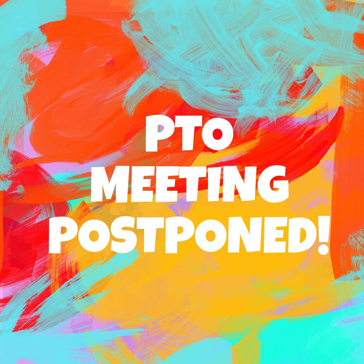 Tuesday night, 1/10/23 PTO Meeting is postponed. Be on the lookout for a February meeting date!
