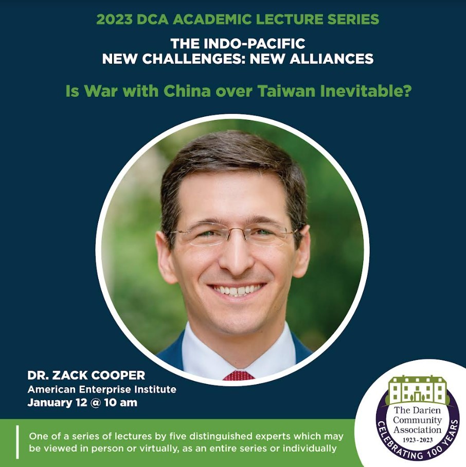 Is War with China over Taiwan Inevitable? We are so excited that <a href="/ZackCooper/">Zack Cooper</a> will share with us his insights. It's not too late to be part of the conversation. Single tickets may be purchased for this lecture, virtual or in person. For more information: bit.ly/3X3L1Hh