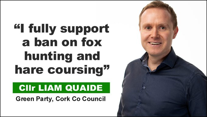 banbloodsports's tweet photo. 🟢 “I fully support a ban on fox hunting and hare coursing” - Cllr Liam Quaide (Green Party, #Cork County Council) https://t.co/qW9IeeDFDS #Ireland #BanBloodsports https://t.co/RRCtR01WDL