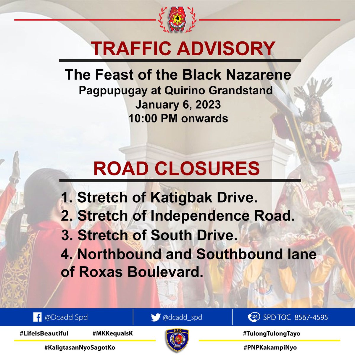 dcadd_spd's tweet image. 📣📣📣

TRAFFIC ADVISORY‼️
Feast of the Black Nazarene

Pinapayuhan po ang ating mga motorista na humanap muna ng alternatibong ruta pa patungo sa inyong destinasyon.

#LifeIsBeautiful
#KaligtasanNyoSagotKo
#TulongTulongTayo
#MKKequalsK
#PNPKakampiNyo