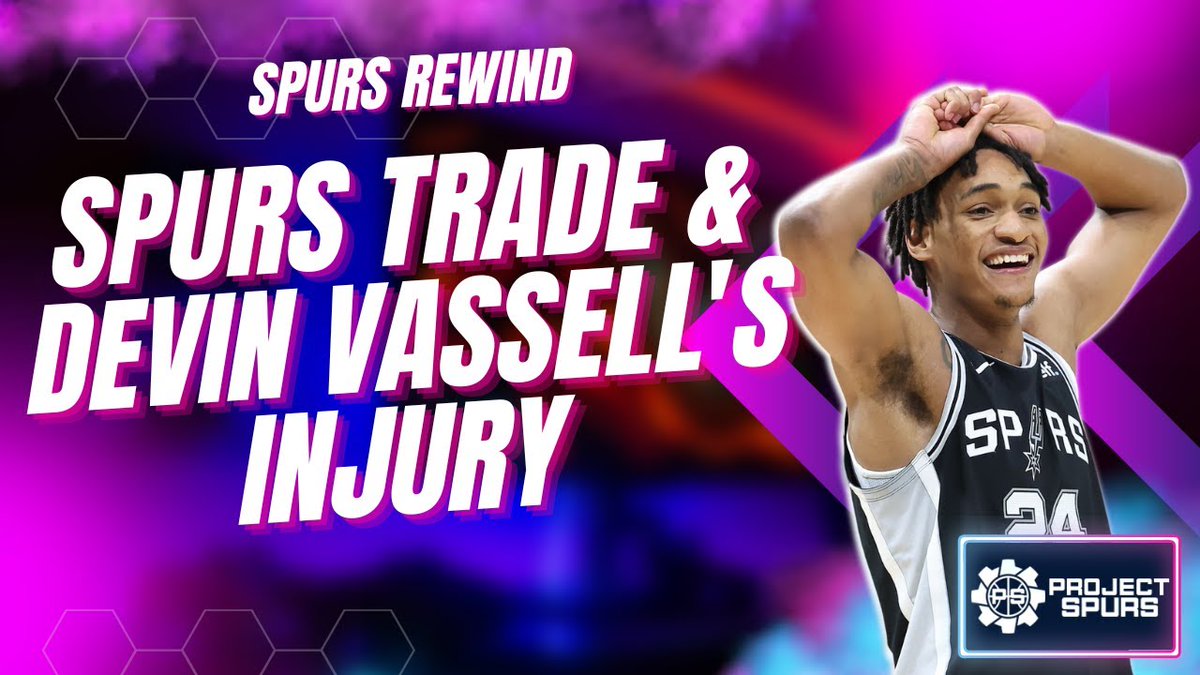 NEW VIDEO:

Spurs Trade And Devin Vassell's Injury

CREATOR: Project Spurs Network TV 

Please Follow https://t.co/QQjW8Ue99I 

#spurs #ProjectSpursNetworkTV #NBA #NBATwitter

https://t.co/Am3DkQjyFn https://t.co/tMQU5j5wDF