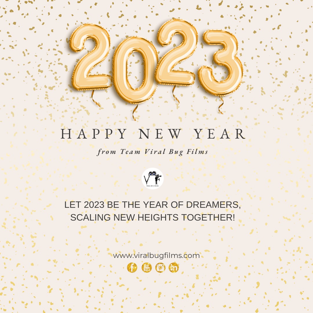 #HappyNewYear2023 from Team Viral Bug Films.
Let 2023 be the year of #Dreamers scaling new #heights together