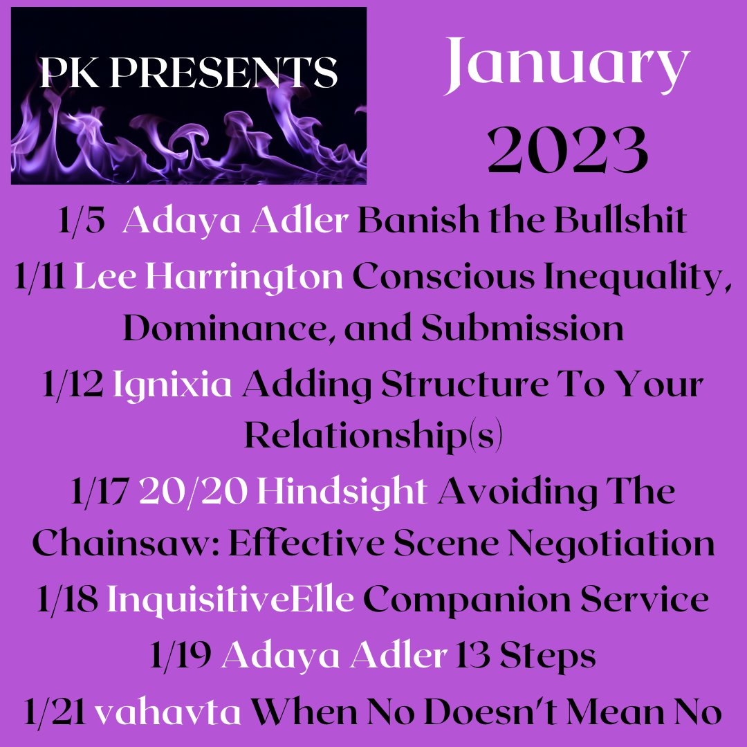 TheDevynStone's tweet photo. PK Presents in January 2023
1/5 Banish the Bullshit
1/11 Conscious Inequality, Dominance, and Submission
1/12 Adding Structure To Your Relationship(s)
1/17 Avoiding The Chainsaw: Effective Scene Negotiation
1/18 Companion Service
1/19 13 Steps
1/21 When No Doesn't Mean No https://t.co/YhiEgsqT6W