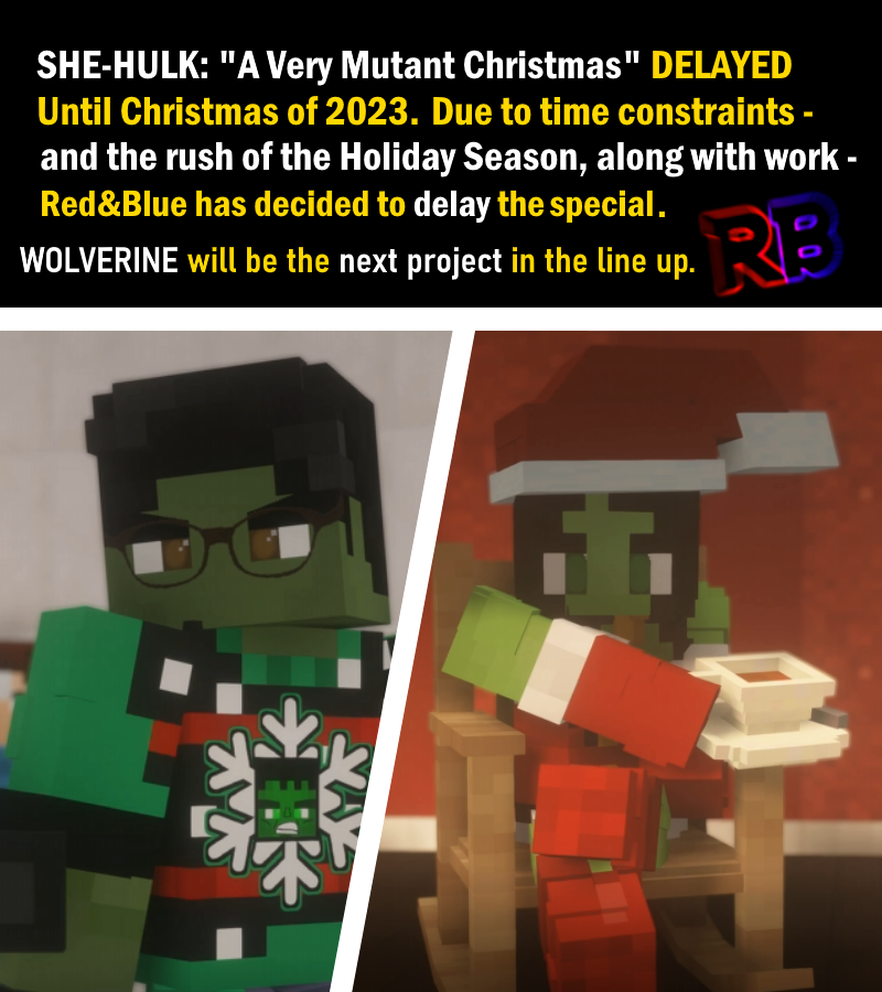 RedAndBlueProd's tweet photo. The news we did not want to give! The She-Hulk Christmas Special has been delayed until Christmas of 2023, we are so sorry to announce this! But we're human, and could not complete it by the deadline set.
#Minecraft #Machinima #SheHulk https://t.co/TLqVBwClV6