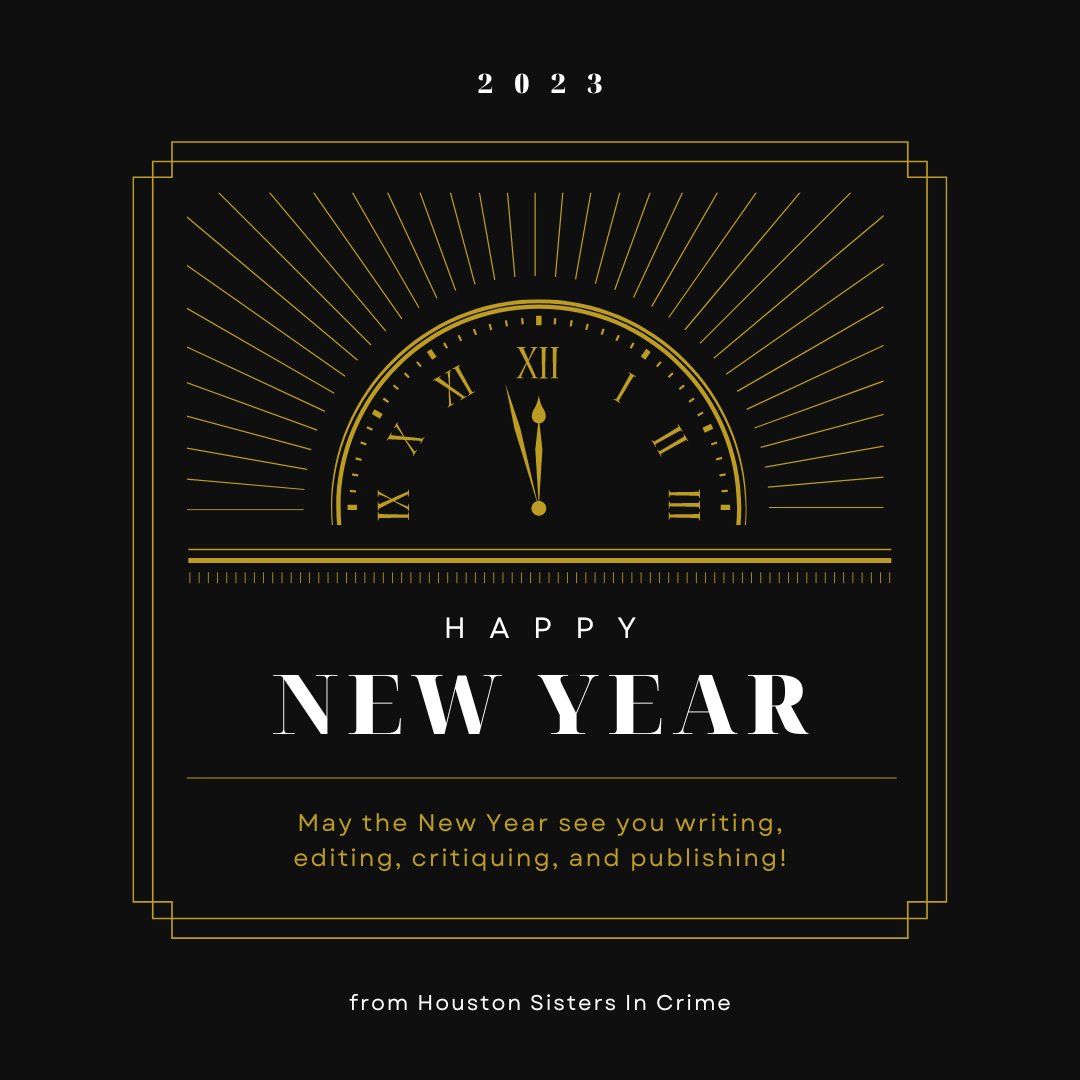 HoustonSinC's tweet photo. Happy 2023, @HoustonSinC members and friends! 

May this new year be filled with new words and finished manuscripts. https://t.co/Axts7ZAn4y