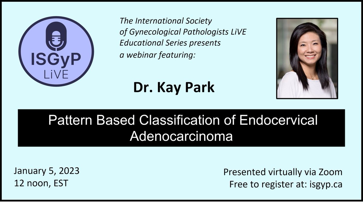 Announcing the first ISGyP LiVE webinar of 2023. Join us for free on 05/01/23 and listen to Dr Kay Park present and share her thoughts on 'Pattern Based Classification of Endocervical Adenocarcinoma'. Register now at isgyp.ca #gynpath #pathtwitter #pathology