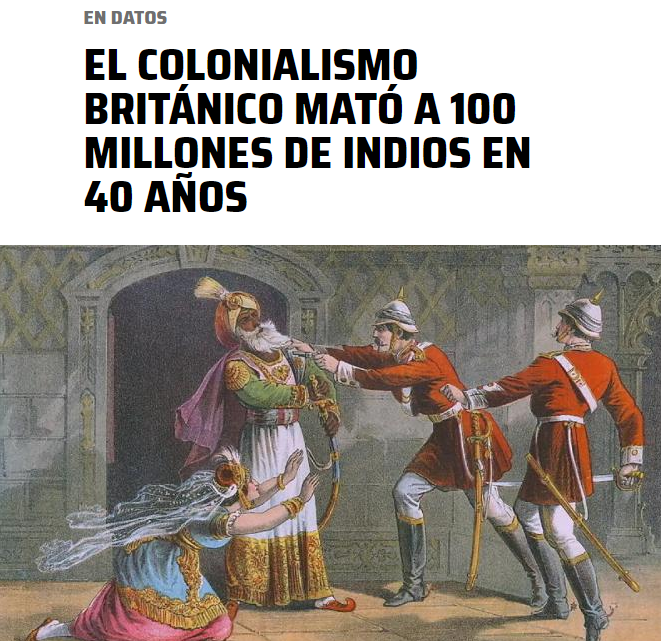 Por <a href="/Mision_Verdad/">MV</a> (Hilo): 

Entre 1880 y 1920, los británicos asesinaron a 100 millones de indios. El cinismo es tan grande que algunas "literaturas" indican que el colonialismo británico trajo prosperidad y desarrollo a la India y otras colonias.