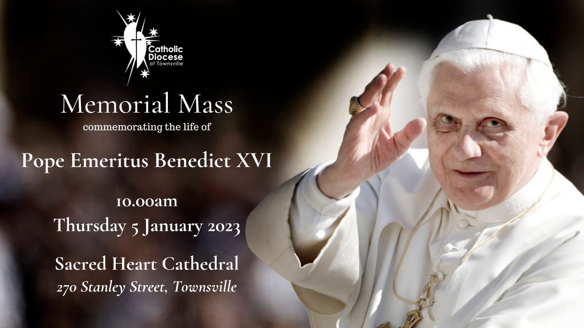 A Memorial Mass commemorating the life of Pope Emeritus Benedict XVI will be celebrated this Thursday, 5 January 2023 at 10am at the Sacred Heart Cathedral in Townsville.
Everyone is welcome to come as we pray for this Shepherd of the Church who has been summoned to the Father.