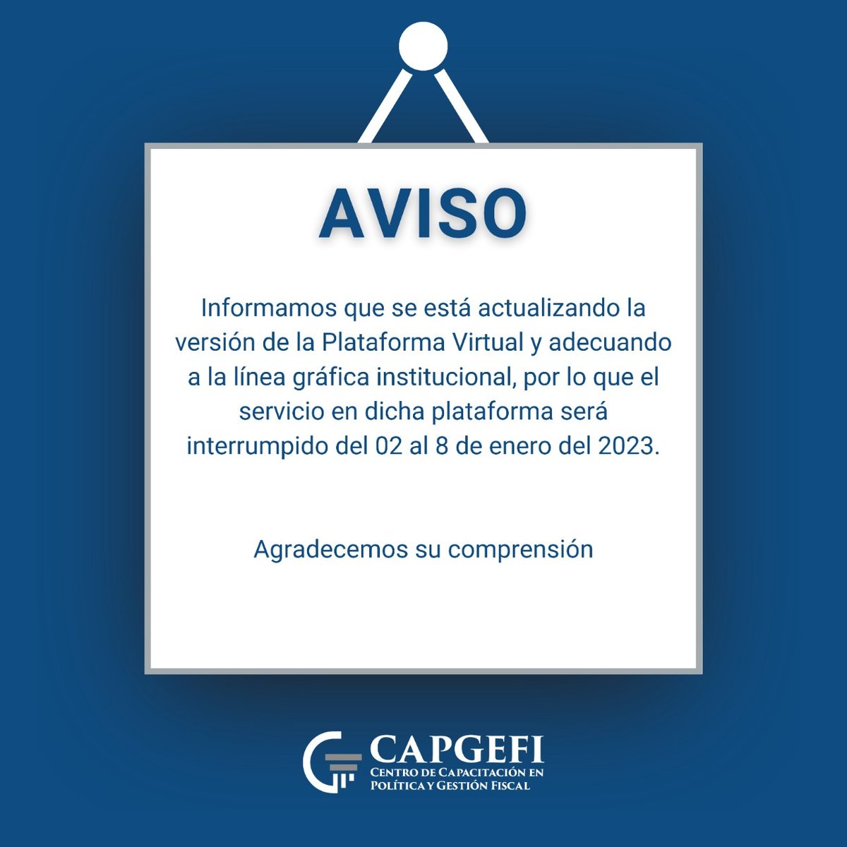 CAPGEFIRD's tweet photo. AVISO
Informamos que se está actualizando la versión de la Plataforma Virtual y adecuando a la línea gráfica institucional, por lo que el servicio en dicha plataforma será interrumpido del 02 al 8 de enero del 2023.
Agradecemos su comprensión.
#CAPGEFI https://t.co/dFu8oLXNQv