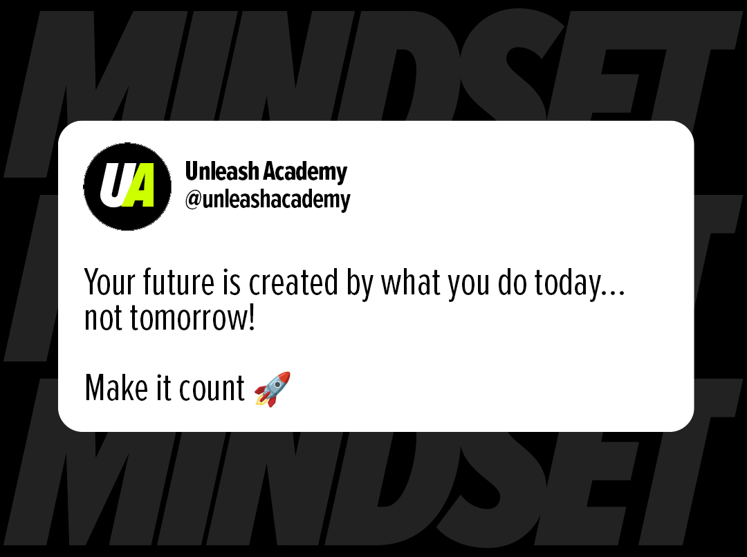 UnleashAcademy's tweet photo. Your future is created by what you do today, not tomorrow.

Make it count 🚀 https://t.co/4uSVQsfAwx