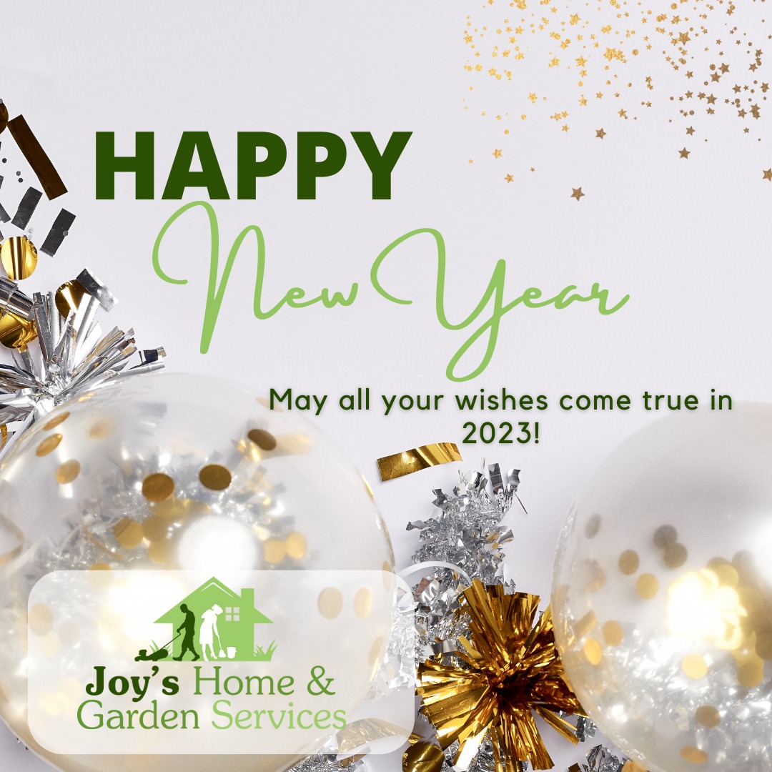 Happy new year from us to you!

#JoysGardenandHome #NewYear #cleaningservices #gardeningservices