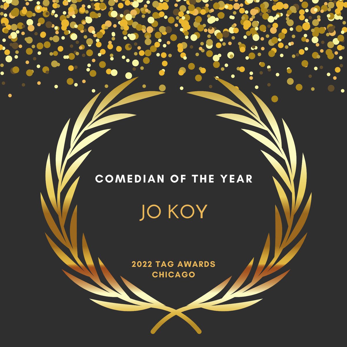 ⭐ 2022 TAG Awards Chicago ⭐ ....'And the TAG Award goes to....' 🏆 JO KOY ***Comedian of the Year 🇵🇭🇺🇸 CONGRATULATIONS 👏 👏 👏 and may you continue to inspire others. Keep blessing the world with your core gift. @Jokoy #TAGAwardsChicago