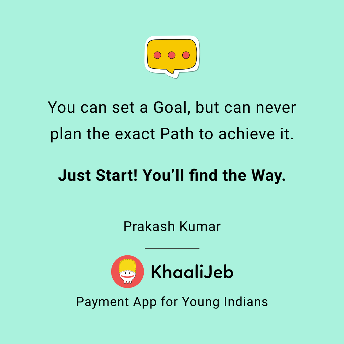 KhaaliJeb's tweet photo. You can set a Goal, but can never plan the exact Path to achieve it.

Just Start! You’ll find the Way.

Prakash Kumar
#truefacts #quotesaboutlife #indianquotes #khaalijeb #quotesfromkhaalijeb #startsomewhere #firststep #goalsetting2023 #goals #Path #juststart #TakeSteps https://t.co/a51bEZFBKo