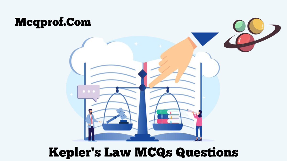 McqProf's tweet photo. Kepler's Law MCQs || JEE | NEET - 2023
https://t.co/zuuxh7MI5j
Here are some multiple choice questions on Kepler's laws to help you These questions interview and NEET exam 2023!
#Kepler's #Law #neet2023 #JEE2023 #Eamcet2023 #NTA  #PhysicsWallah #trading #Sciencemcq #Online #Exams https://t.co/H0GSw8eF0M