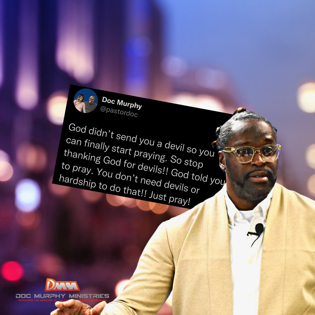 pastordoc's tweet image. God didn’t send you a devil so you can finally start praying. So stop thanking God for devils!! God told you to pray. You don’t need devils or hardship to do that!! Just pray! #stoplisteningtofoolishness #doctrinesofdevils