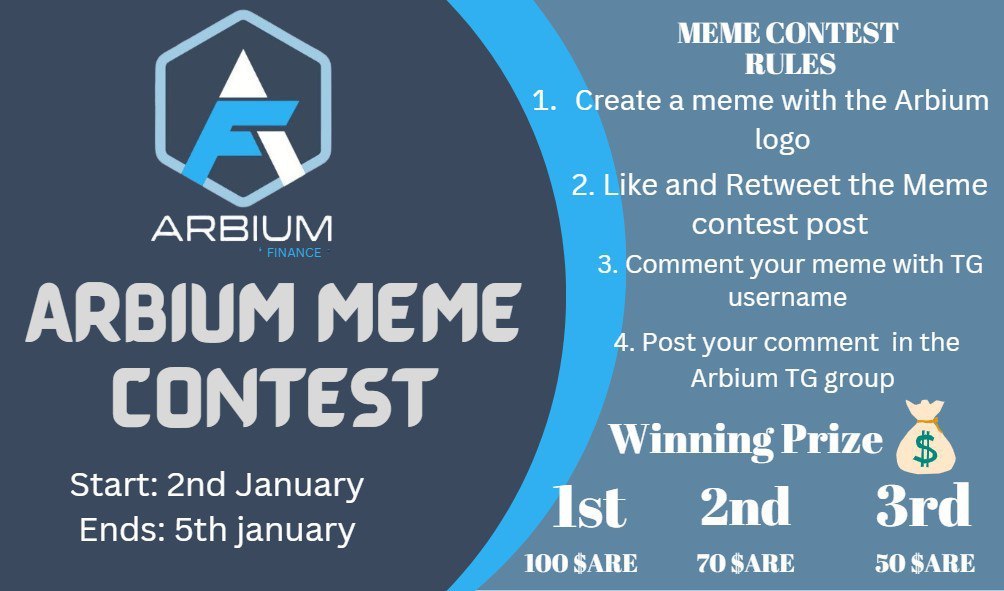 <a href="/arbium_finance/">Arbium Finance (💙,🧡) TITANO FORK</a> MEME CONTEST just started.
Start from today and
End on 5th January.
1st prize: 100 $ARE
2nd prize: 70 $ARE
3rd prize: 50 $ARE 

Winners must follow 4 task

#Memes #MemeContest #ARB #ARE #Arbitrum #ArbitrumNFT
