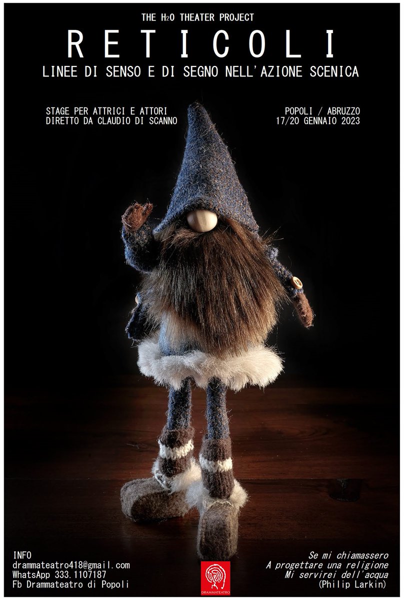 RETICOLI
LINEE DI SENSO E DI SEGNO NELL'AZIONE SCENICA
Stage per attrici e attori diretto da
CLAUDIO DI SCANNO
regista del Drammateatro
Popoli / Abruzzo
17/20 Gennaio 2023
Dalle ore 16,00 alle ore 19,00
INFO eatrodramma418@gmail.com
WhatsApp 333.1107187