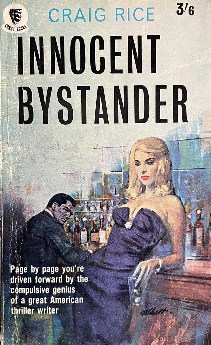 wilsongullis's tweet photo. Innocent Bystander by Craig Rice (Georgiana Ann Randolph Craig). (Consul 1209, 1963). Cover Art by Robert Kennedy Abbett. #InnocentBystander #CraigRice #1960s #coverart #book #books #paperback #vintagepaperback #vintagepaperbacks #RobertAbbett #ConsulBooks https://t.co/ypRZe21ObJ