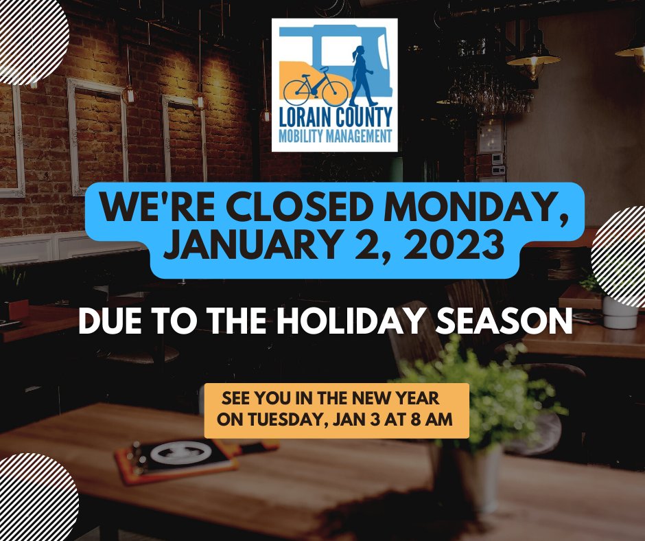 lc_mobilitymgmt's tweet photo. The Lorain County Mobility Management Offices and United Way of Greater Lorain County will be closed on Monday, January 2nd.  We will re-open on Tuesday,, January 3, 2023! https://t.co/0QqpW9v4gZ
