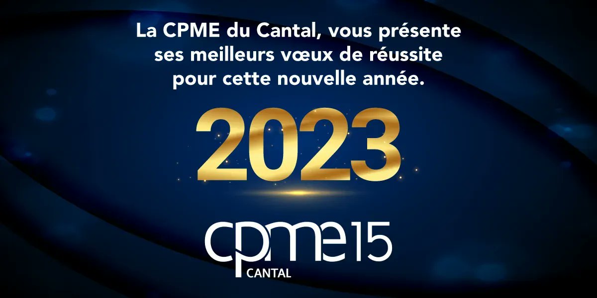 La #CPME du #Cantal, vous présente ses meilleurs vœux de réussite pour cette nouvelle année.
2023 sera une nouvelle année où votre CPME du Cantal sera encore et toujours à vos côtés pour vous accompagner, vous défendre et vous rassembler.