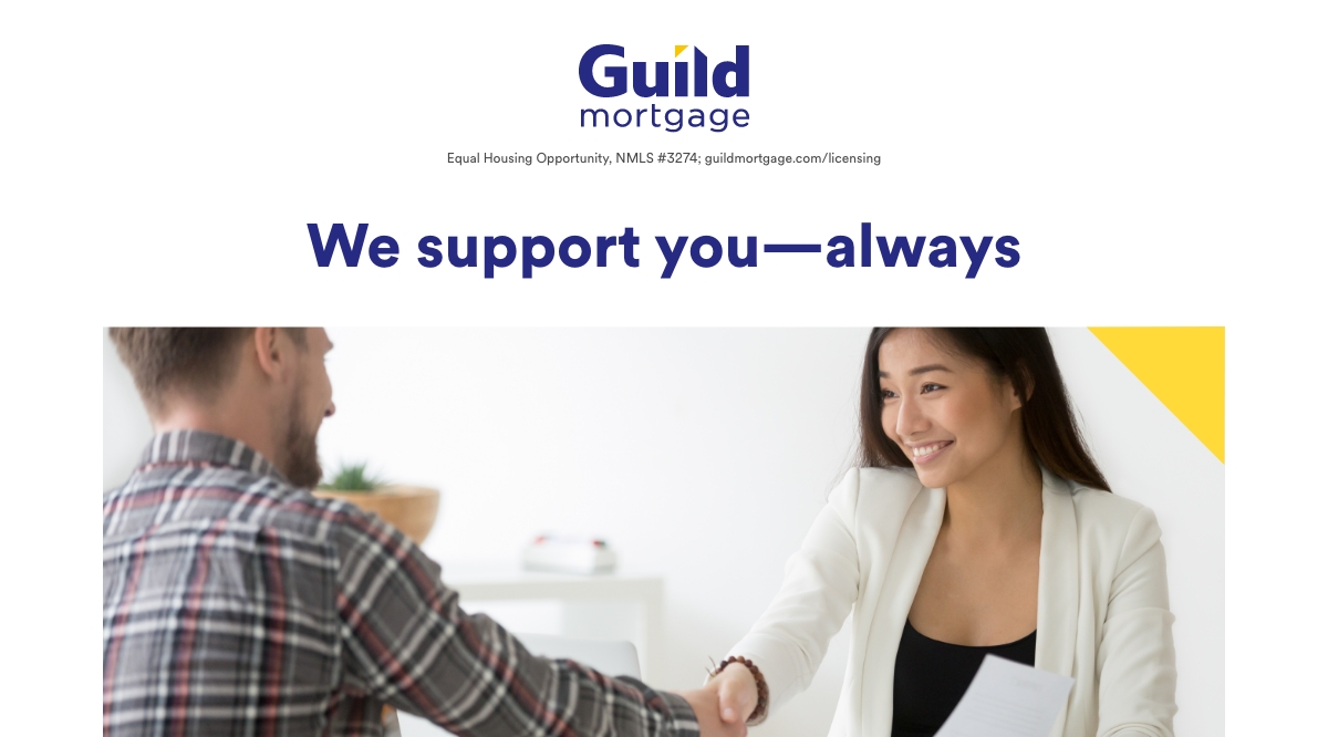 We make sure you have what you need throughout the life of the loan, even when things change. You’ll have our support and partnership no matter where life takes you. #GuildMortgage
