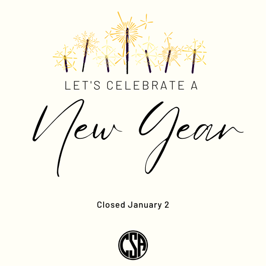 To give our team members extra time with their families, CSA is closed today. As always, we'll have staff on call 24/7 to help in an emergency. Have a wonderful New Year!