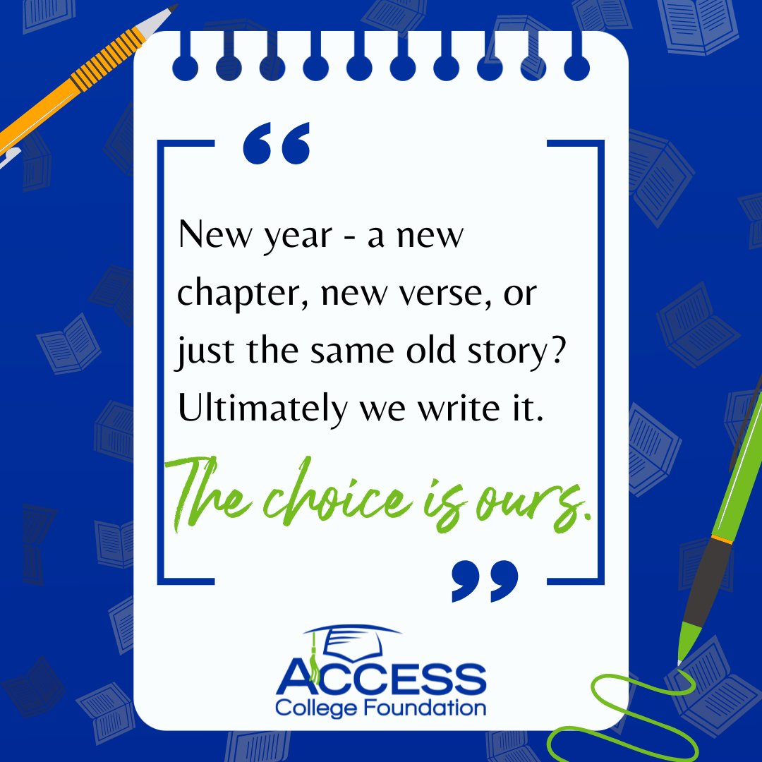 AccessCollegeFd's tweet photo. The New Year stands before us like a chapter in a book waiting to be written and the pen is in your hand. 365 new days, new chances, and new opportunities. Make it a good one! #motivationmonday #newyearsmotivation https://t.co/xagztQk3wU