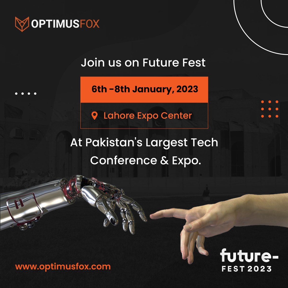 fox_optimus's tweet photo. 𝐅𝐮𝐭𝐮𝐫𝐞 𝐅𝐞𝐬𝐭 𝟐𝟎𝟐𝟑!!!
We are excited to announce that 𝐎𝐩𝐭𝐢𝐦𝐮𝐬𝐅𝐨𝐱 will be participating at Future Fest 2023 from the 6th to the 8th of January 2023 at the Expo Center Lahore in Pakistan. 

Register Here: https://t.co/muFcPcRadW

#optimusfox #futurefest23 https://t.co/UoReWuK7zV