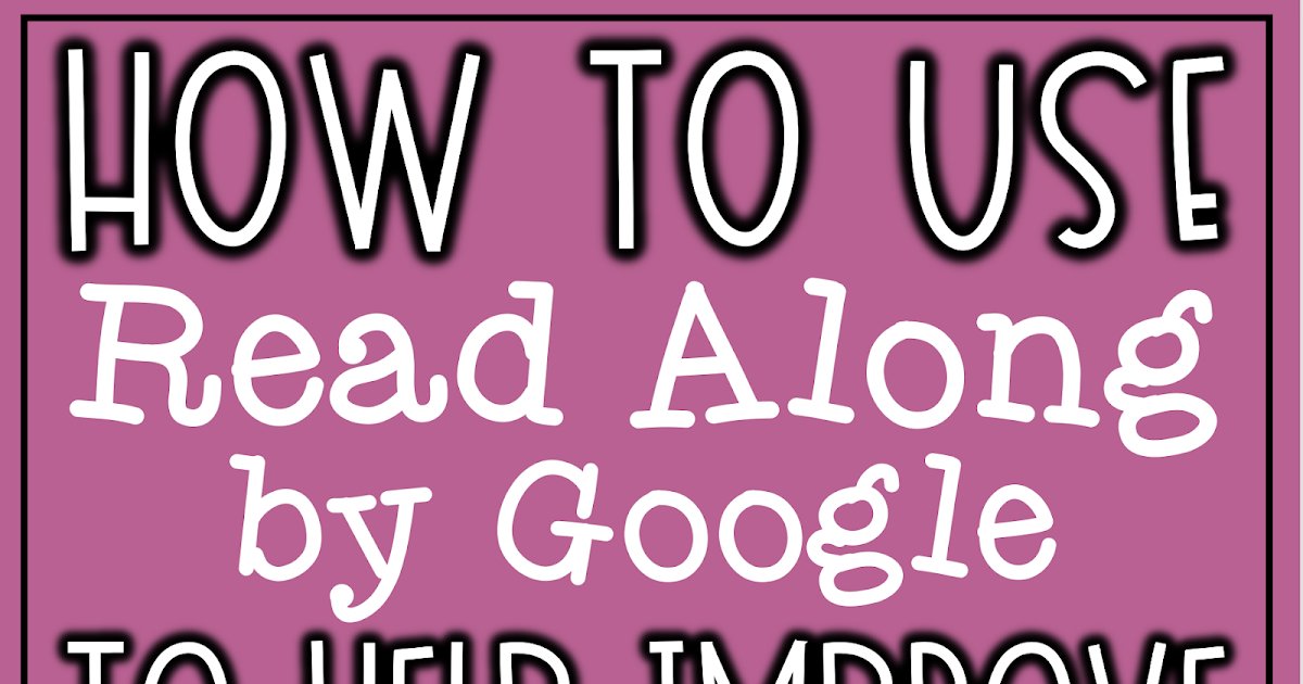 How to Use Read Along by Google to Improve #Reading Fluency 📖📖📖

bit.ly/3UFZs2T via @jgtechieteacher
#elar #learning #teaching