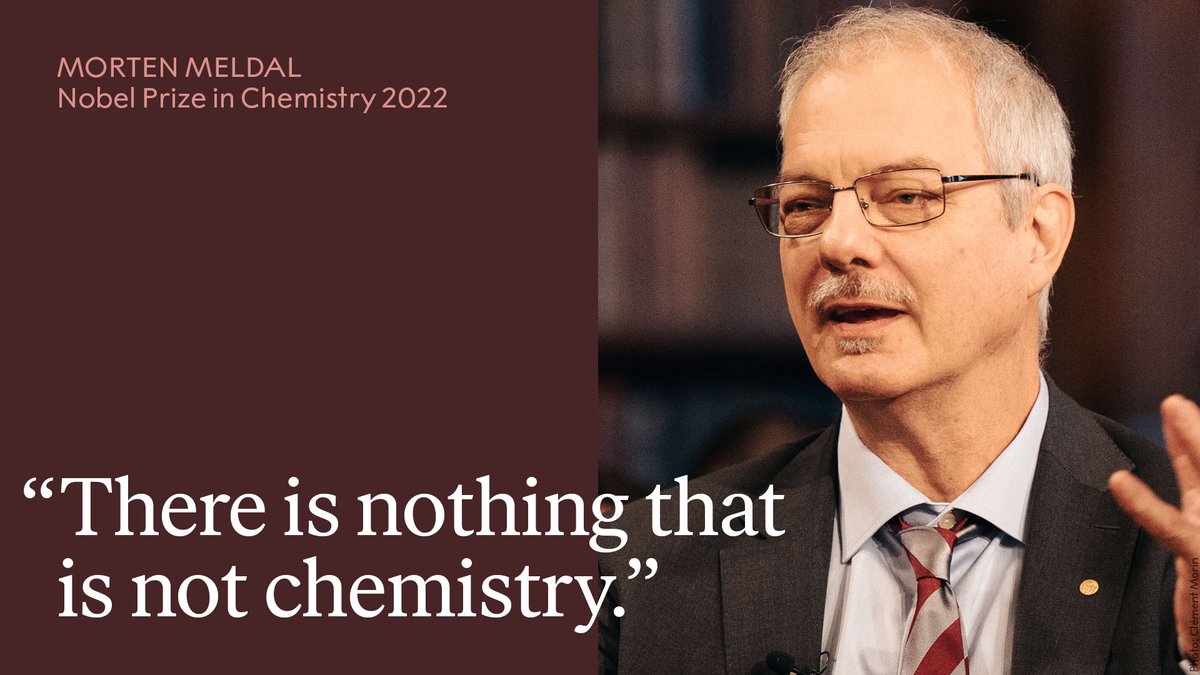 “I am chemistry, you are chemistry. All our surroundings are chemistry.

We will need chemistry very much to solve all the global challenges ahead of us. We need chemistry solutions and for our young people to learn about chemistry.”

- Morten Meldal in his #NobelPrize lecture