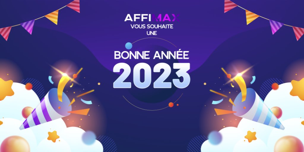 Affimax vous souhaite une excellente année 2023 🎉 remplie de réussite 🚀