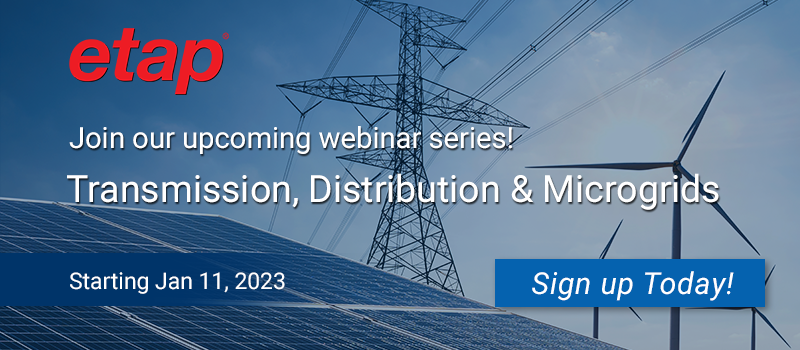 Start the year exploring state-of-the-art energy management solutions for T&amp;D Systems by joining our webinar series demonstrating smart grid modernization technology. etap.com/webinars
#transmission #distribution #electricalengineering #etap #etapSoftware #microgrids