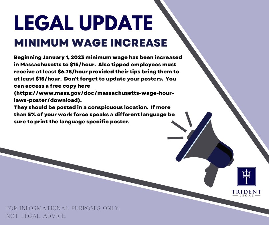 TridentLegalLLC's tweet photo. Beginning January 1, 2023 minimum wage has been increased in Massachusetts to $15/hour.  Also tipped employees must receive at least $6.75/hour provided their tips bring them to at least $15/hour.  Don't forget to update your posters. https://t.co/RRg1uNngxe