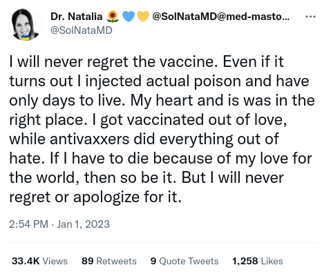 I stand with Dr. Natalia.

No matter what the vaccine does to me or my children, I will never regret it because I am a good person.

Never.