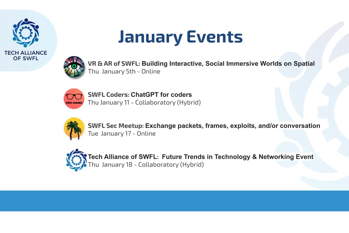 Happy 2023! 🥳
🗓️ Check out all the events that our member groups are hosting this month. For more info, visit: meetup.com/techalliancesw…
<a href="/PythonSWFL/">Python SWFL</a> 
<a href="/SWFLCoders/">SWFLCoders</a> 
<a href="/SWFLData/">SWFL Data</a> 
<a href="/SWFLSec/">SWFLSec</a>
<a href="/VRARSWFL/">VR & AR of Southwest Florida</a>