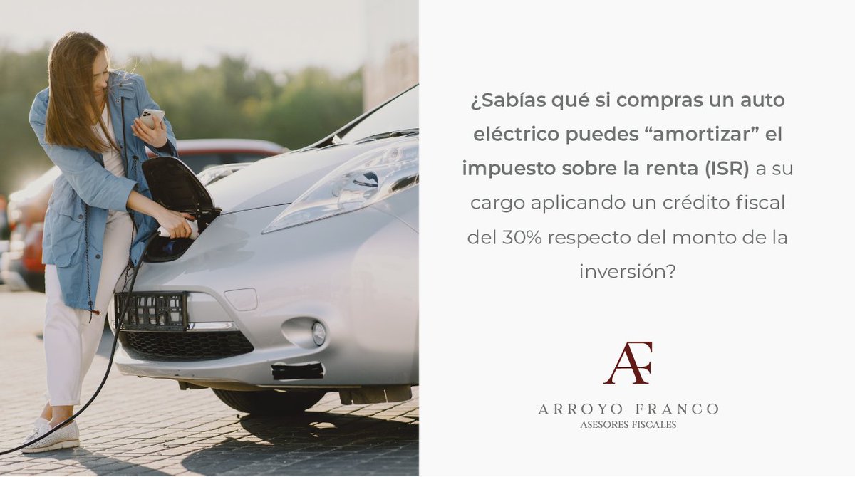 ArroyoAsesores's tweet photo. La Ley de Impuesto Sobre la Renta (LISR) otorga beneficios fiscales a los contribuyentes que adquieran automóviles eléctricos.
#Asesorialegal #Asesoriafiscal #impuestos #SAT #ISR #TipFiscal https://t.co/yaakwRWJaa